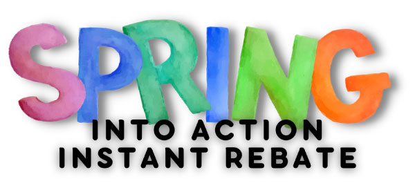 Spring into Action Instant Rebate